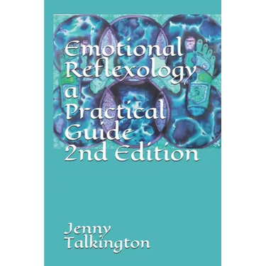 Emotional Reflexology a Practical Guide 2nd Edition: a Practical Guide