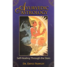 Ayurvedic Astrology: Self-Healing Through the Stars