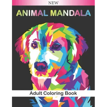 Animal Mandala Adult Coloring Book: Beautiful Animal Mandalas to Color (Lions, elephants, owls, horses, dogs, cats ...) Relaxing and Anti-Stress Color