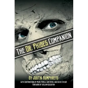 The Dr. Phibes Companion: The Morbidly Romantic History of the Classic Vincent Price Horror Film Series