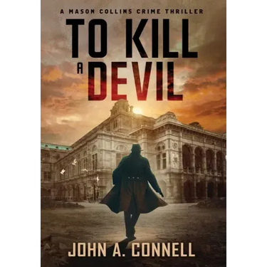 To Kill A Devil: A Mason Collins Crime Thriller 4