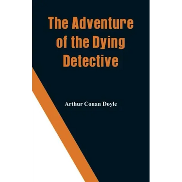 The Adventure of the Dying Detective