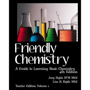 Friendly Chemistry - Teacher Edition Volume 1: A Guide to Learning Basic Chemistry