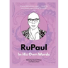 Rupaul: In His Own Words