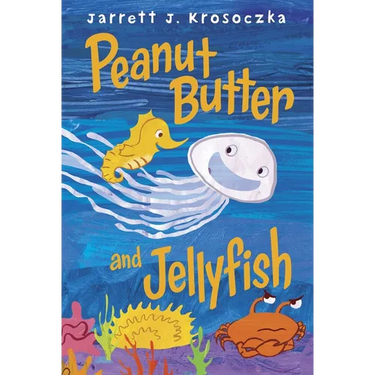 Peanut Butter and Jellyfish