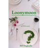 Loonymoon