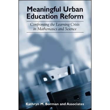Meaningful Urban Education Reform: Confronting the Learning Crisis in Mathematics and Science