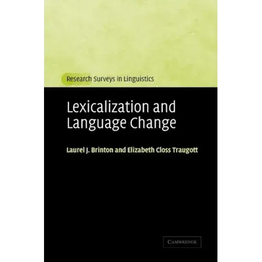 Lexicalization and Language Change