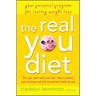 The Real You Diet: Your Personal Program for Lasting Weight Loss