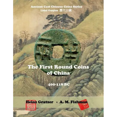 The First Round Coins of China, 400 - 118 BC