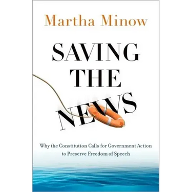 Saving the News: Why the Constitution Calls for Government Action to Preserve Freedom of Speech