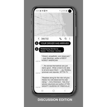 Your Driver Has Arrived - Discussion Edition: Ridesharing Stories by Nestor the Boss Gomez with Discussion Questions