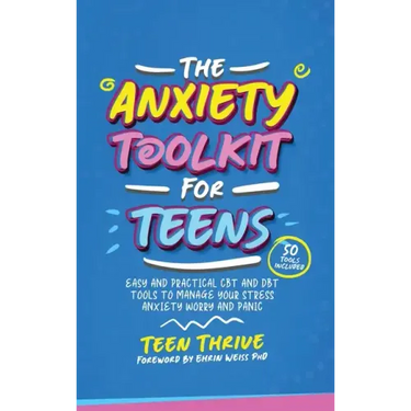 The Anxiety Toolkit for Teens