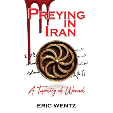 Preying in Iran: A Tapestry of Wounds