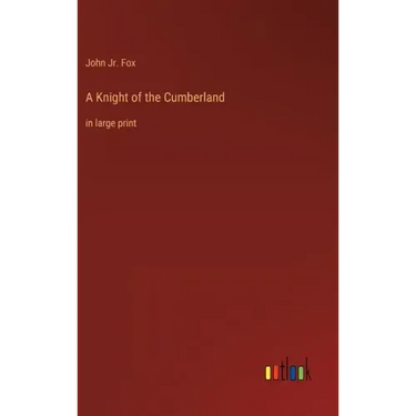 A Knight of the Cumberland: in large print