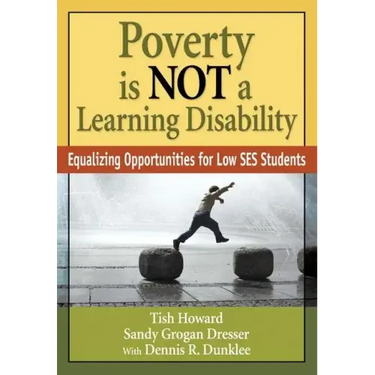 Poverty Is Not a Learning Disability: Equalizing Opportunities for Low Ses Students