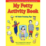 My Potty Activity Book +45 Toilet Training Tips: Potty Training Workbook with Parent/Child Interaction with Coloring and Creative Fun