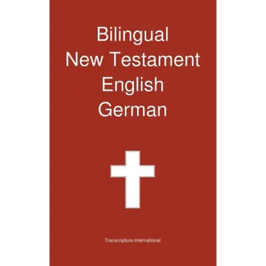 Bilingual New Testament, English - German