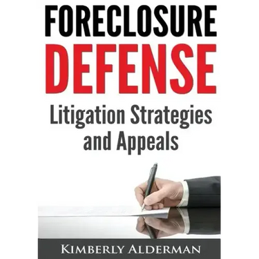 Foreclosure Defense: Litigation Strategies and Appeals