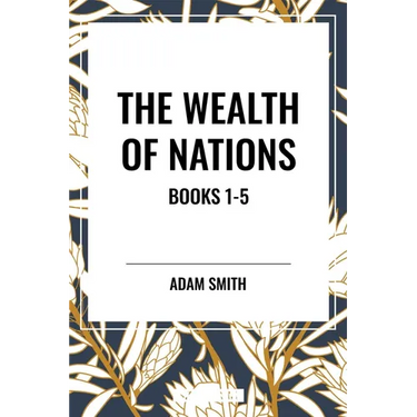 Wealth of Nations: Books 1-5