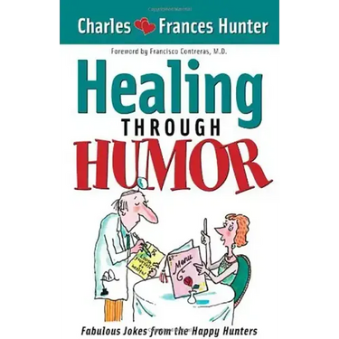 Laugh Yourself Healthy: Keep the Doctor Away--With a Giggle a Day!