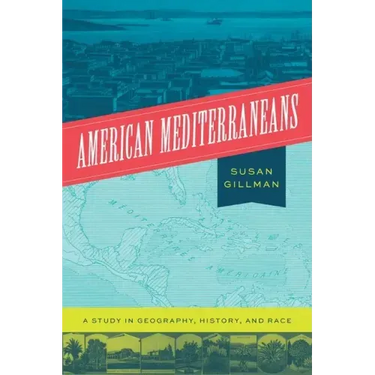 American Mediterraneans: A Study in Geography, History, and Race