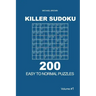 Killer Sudoku - 200 Easy to Normal Puzzles 9x9 (Volume 1)
