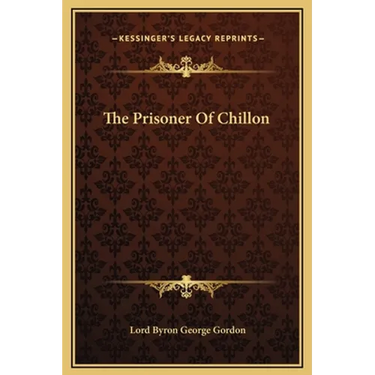 The Prisoner Of Chillon