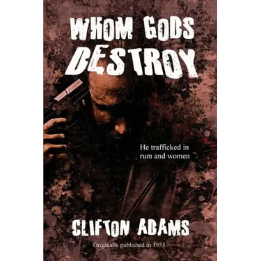 Whom Gods Destroy