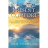 Present Comfort: Meditations on Modern Loss and Grief