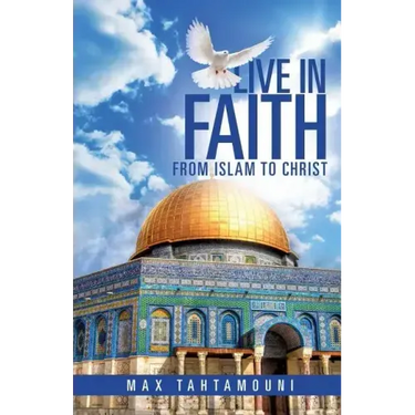 Live in Faith: From Islam to Christ