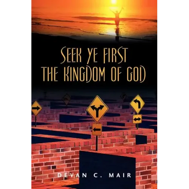 Seek Ye First the Kingdom of God