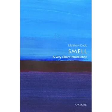 Smell: A Very Short Introduction