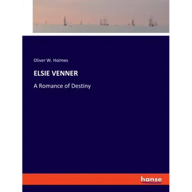 Elsie Venner: A Romance of Destiny