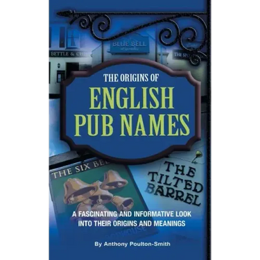 The Origins of English Pub Names