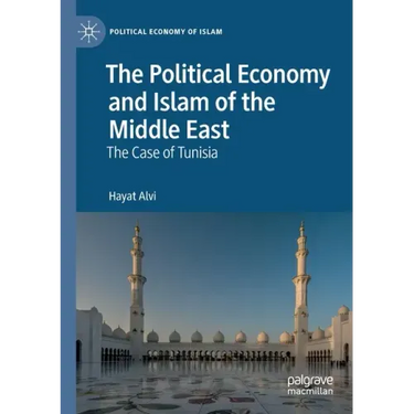 The Political Economy and Islam of the Middle East: The Case of Tunisia
