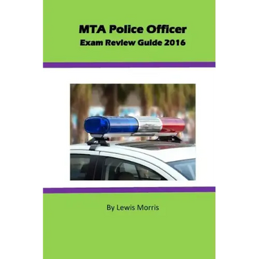 MTA Police Officer Exam Review Guide 2016
