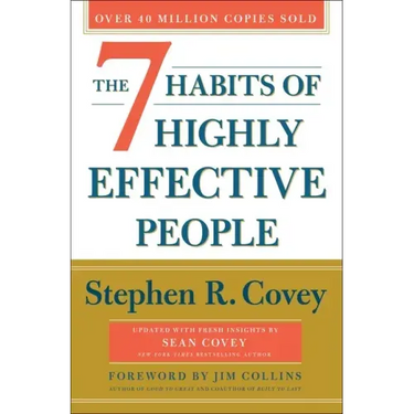 The 7 Habits of Highly Effective People: 30th Anniversary Edition