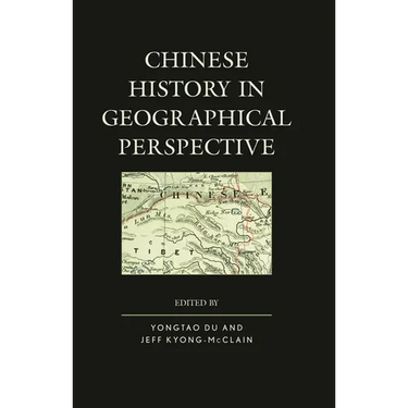 Chinese History in Geographical Perspective