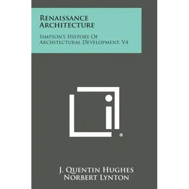 Renaissance Architecture: Simpson's History Of Architectural Development, V4
