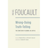 Wrong-Doing, Truth-Telling: The Function of Avowal in Justice