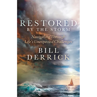 Restored by the Storm: Navigating Through Life's Unexpected Challenges