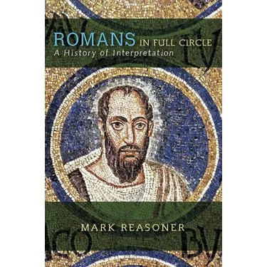 Romans in Full Circle: A History of Interpretation