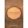 I Am Still Learning: Recollections and What I've Learned along the Way