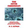 The COVID Chronicles: Once Upon A Time, As Fascism, Contagion, and Mass Lunacy Festered