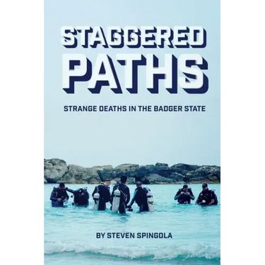 Staggered Paths: Strange Deaths in the Badger State