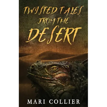 Twisted Tales From The Desert