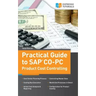 Practical Guide to SAP CO-PC (Product Cost Controlling)