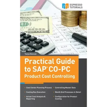 Practical Guide to SAP CO-PC (Product Cost Controlling)