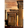 The Concept of Monument in Achaemenid Empire